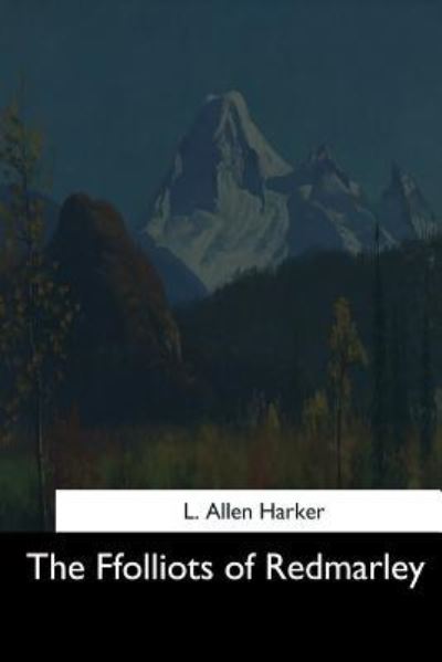 Cover for L Allen Harker · The Ffolliots of Redmarley (Paperback Book) (2017)