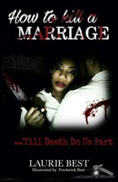 Cover for Laurie Best · How To Kill A Marriage (Paperback Book) (2017)