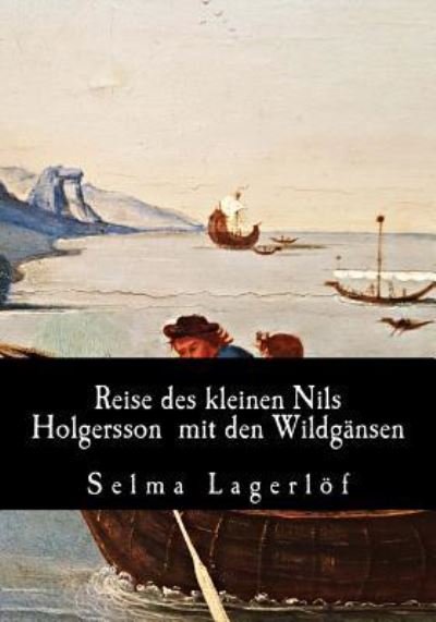 Cover for Selma Lagerlöf · Reise Des Kleinen Nils Holgersson Mit Den Wildg nsen (Taschenbuch) (2017)