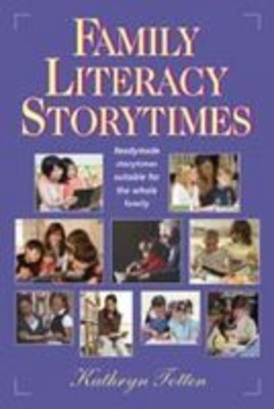 Cover for Kathryn Totten · Family Literacy Storytimes: Readymade Storytimes Suitable for the Whole Family (Paperback Book) (2009)