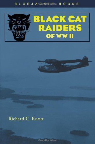 Cover for Richard C. Knott · Black Cat Raiders of WWII (Paperback Book) (2012)