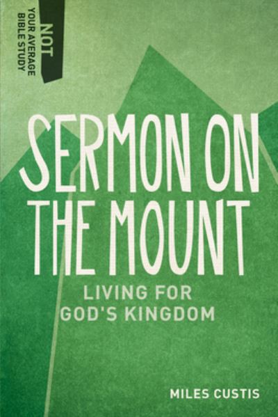 Cover for Miles Custis · Sermon on the Mount – Living for God's Kingdom (Paperback Book) (2014)