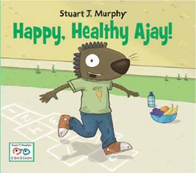 Cover for Stuart J. Murphy · Happy, Healthy Ajay!: Health and Safety Skills: Fitness - I See I Learn Series (Pocketbok) (2012)