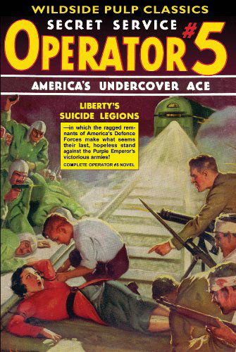 Cover for Curtis Steele · Operator #5: Liberty's Suicide Legions (Paperback Book) (2007)