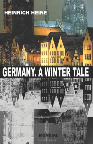 Germany. a Winter Tale (Bilingual: Deutschland. Ein Wintermaerchen) (German Edition) - Heinrich Heine - Books - Mondial - 9781595690715 - October 25, 2007