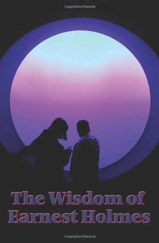 Cover for Earnest Holmes · The Wisdom of Ernest Holmes:: the Science of Mind, Creative Mind and Success, Creative Mind (Pocketbok) (2007)