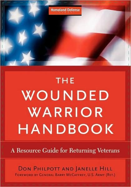 Cover for Don Philpott · The Wounded Warrior Handbook: A Resource Guide for Returning Veterans - Military Life (Paperback Book) (2009)