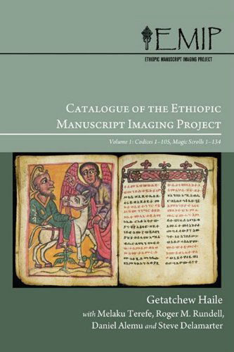 Cover for Getatcheu Haile · Catalogue of the Ethiopic Manuscript Imaging Project: Volume 1: Codices 1105, Magic Scrolls 1134 (Ethiopic Manuscripts, Texts, and Studies) (Pocketbok) (2009)