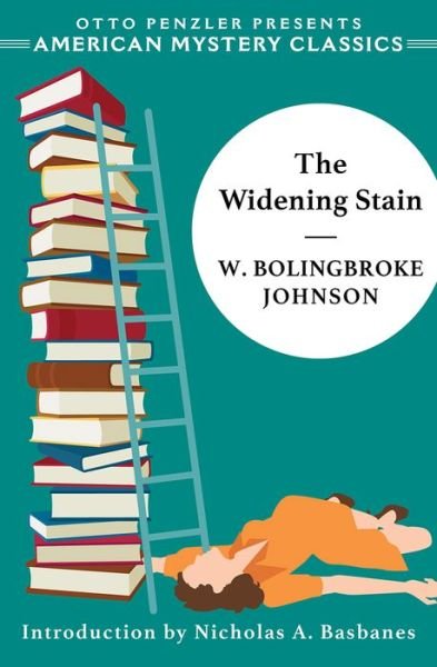 Cover for W. Bolingbroke Johnson · The Widening Stain - An American Mystery Classic (Paperback Book) (2020)
