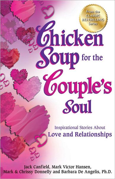 Cover for Canfield, Jack (The Foundation for Self-esteem) · Chicken Soup for the Couple's Soul: Inspirational Stories About Love and Relationships - Chicken Soup for the Soul (Taschenbuch) (2012)