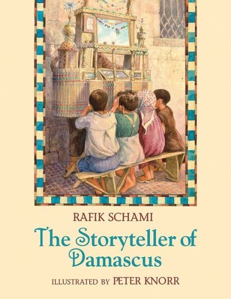 Cover for Rafik Schami · The Storyteller of Damascus (Hardcover bog) (2018)