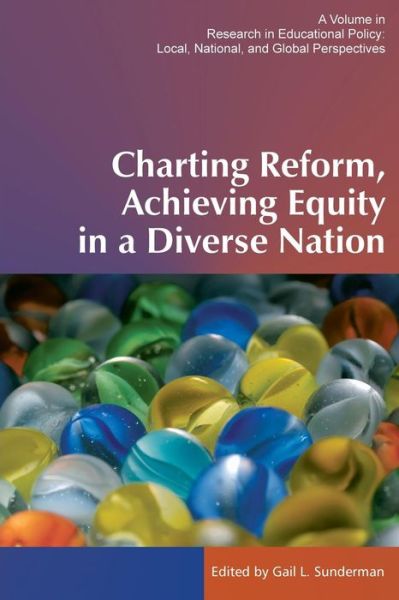 Cover for Gail L Sunderman · Charting Reform, Achieving Equity in a Diverse Nation (Paperback Book) (2013)