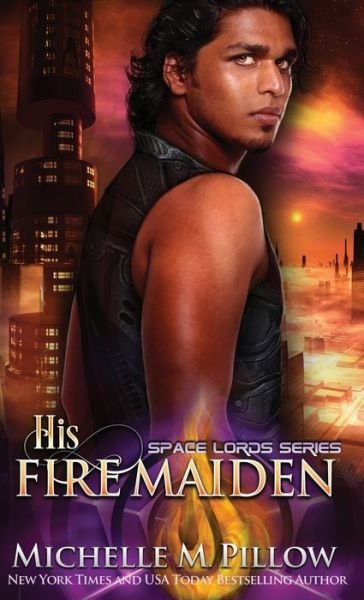 Cover for Michelle M Pillow · His Fire Maiden (Hardcover Book) (2021)