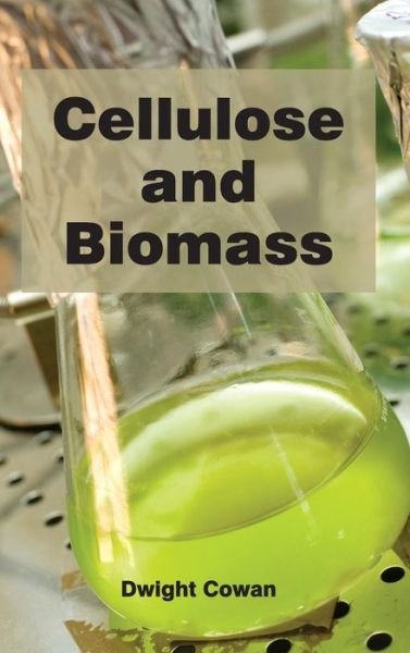 Cover for Dwight Cowan · Cellulose and Biomass (Hardcover Book) (2015)