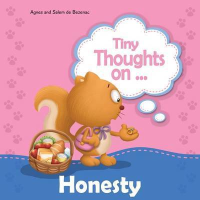 Tiny Thoughts on Honesty: How I Feel when I Steal - Tiny Thoughts - Agnes De Bezenac - Książki - Kidible - 9781634740715 - 2017