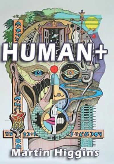 Cover for Martin Higgins · Human + (Hardcover Book) (2017)