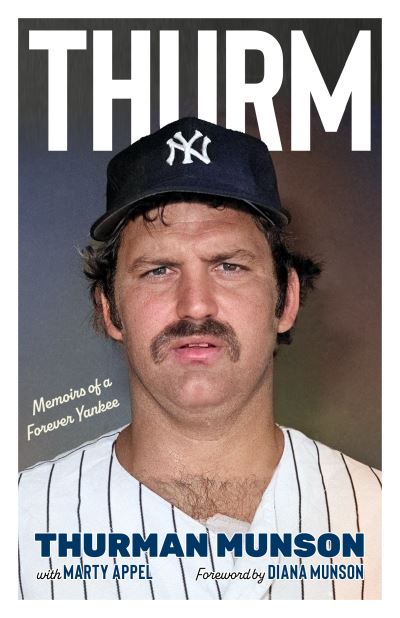 Cover for Thurman Munson · Thurm: Memoirs of a Forever Yankee (Paperback Book) (2023)