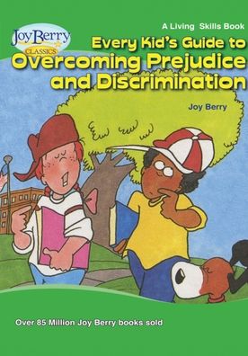 Cover for Joy Berry · Every Kid's Guide to Overcoming Prejudice and Discrimination (Paperback Book) (2020)