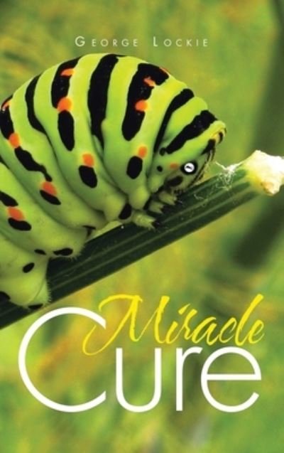 Cover for P One Media Marketing Consultancy · Miracle Cure (Hardcover Book) (2022)