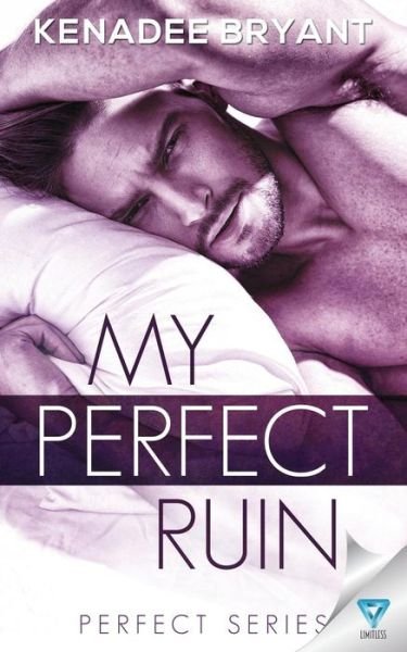 Cover for Kenadee Bryant · My Perfect Ruin (Pocketbok) (2017)