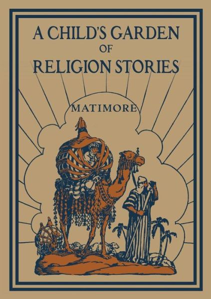 Cover for Rev. Patrick Henry Matimore · A Child's Garden of Religion Stories (Paperback Book) (2018)