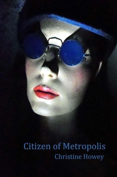 Cover for Christine Howey · Citizen of Metropolis (Paperback Book) (2018)