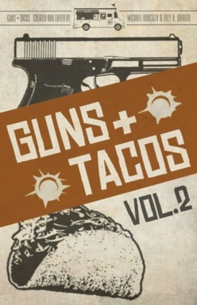 Cover for Trey R Barker · Guns + Tacos Vol. 2 (Pocketbok) (2020)