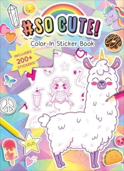 #SoCute! Color-In Stickers - Editors of Silver Dolphin Books - Książki - Silver Dolphin Books - 9781645177715 - 5 października 2021