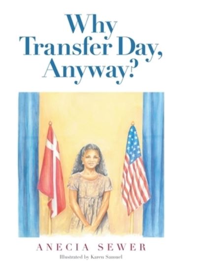 Cover for Anecia Sewer · Why Transfer Day, Anyway (Hardcover Book) (2019)