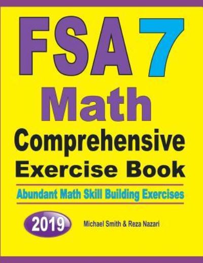 FSA 7 Math Comprehensive Exercise Book - Michael Smith - Books - Math Notion - 9781646125715 - July 10, 2019