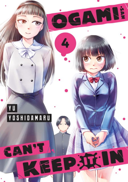 Cover for Yu Yoshidamaru · Ogami-san Can't Keep It In 4 - Ogami-san Can't Keep It In (Paperback Book) (2024)