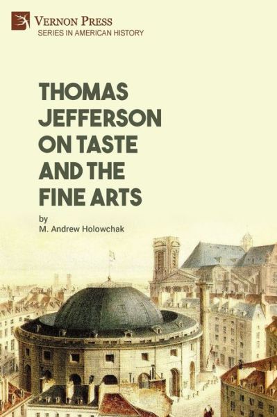 Cover for M. Andrew Holowchak · Thomas Jefferson on Taste and the Fine Arts (Book) (2022)