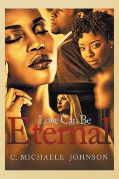 Cover for C Michaele Johnson · Love Can Be Eternal (Paperback Book) (2020)