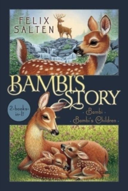 Cover for Felix Salten · Bambi's Story: Bambi; Bambi's Children - Bambi's Classic Animal Tales (Pocketbok) (2023)
