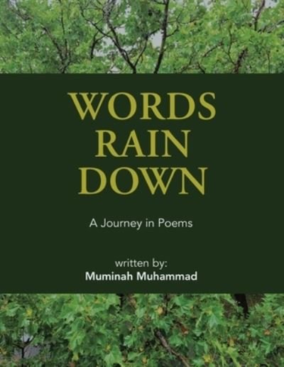 Words Rain Down - Muminah Muhammad - Bücher - Xlibris Corporation LLC - 9781669838715 - 24. Juli 2022