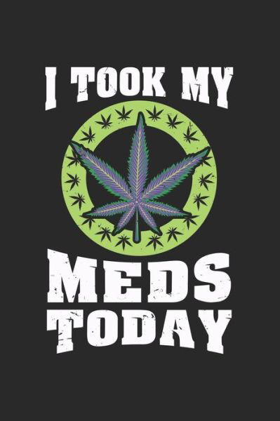 Cover for Cbd Kalender · I Took My Meds Today (Paperback Book) (2019)