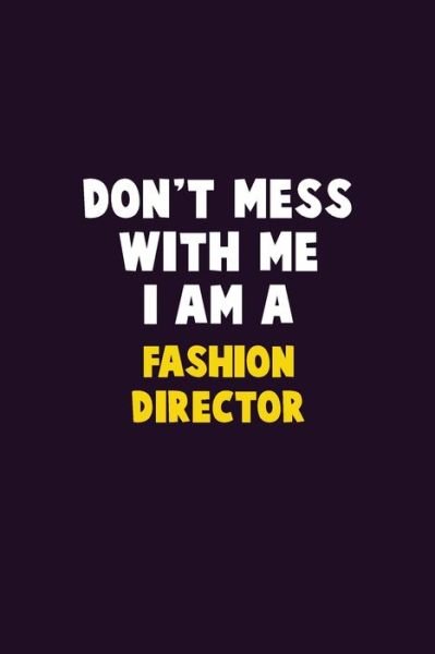 Cover for Emma Loren · Don't Mess With Me, I Am A Fashion Director (Paperback Bog) (2019)