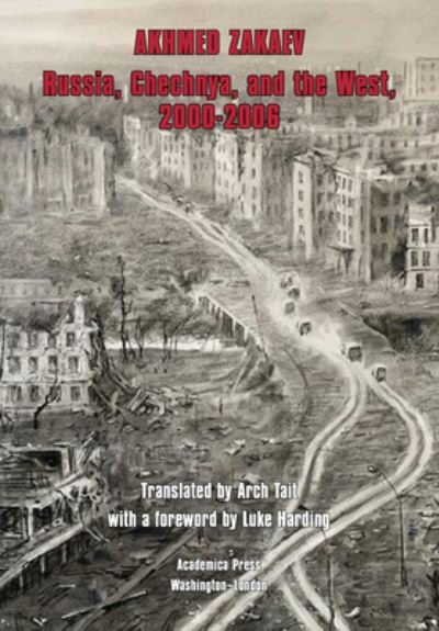 Cover for Akhmed Zakaev · Russia, Chechnya, and the West, 2000–2006 (Hardcover bog) (2022)