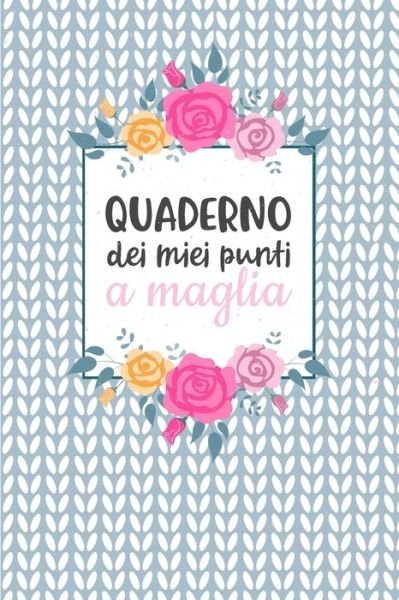 Cover for Dadamilla Design · Quaderno dei Miei Punti a Maglia (Taschenbuch) (2019)