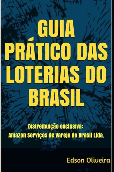 Cover for Edson Oliveira Dos Santos · Guia Pratico Das Loterias Do Brasil (Paperback Book) (2019)