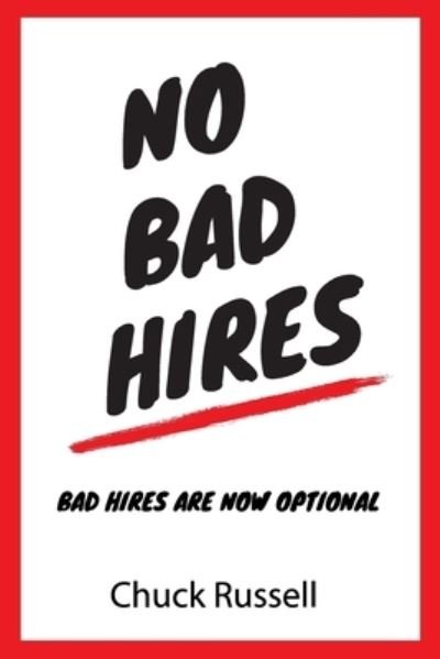 Cover for Chuck Russell · No Bad Hires (Taschenbuch) (2019)