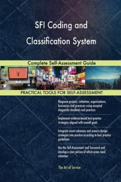 SFI Coding and Classification System - Gerard Blokdyk - Books - Createspace Independent Publishing Platf - 9781720487715 - June 6, 2018