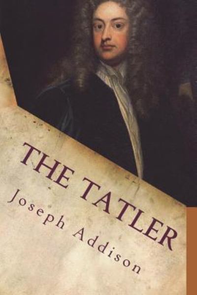 Cover for Joseph Addison · The Tatler (Paperback Book) (2018)