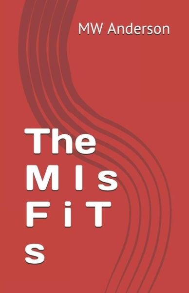 Cover for Mw Anderson · The M I S F I T S (Pocketbok) (2018)
