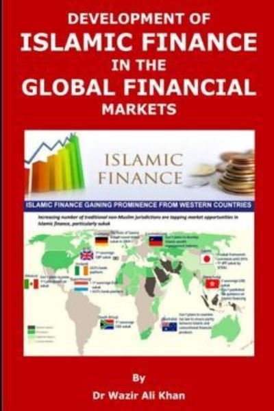 Cover for Wazir (Dr) Khan · Development of Islamic Finance in the Global Financial Markets (Paperback Book) (2018)