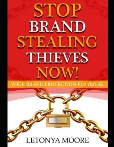 Cover for Letonya Faye Moore · Stop Brand Stealing Thieves Now! (Paperback Book) (2019)