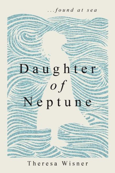 Cover for Theresa A Wisner · Daughter of Neptune (Paperback Book) (2019)