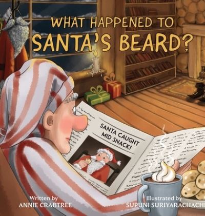 Cover for Annie Crabtree · What Happened to Santa's Beard? (Hardcover Book) (2020)