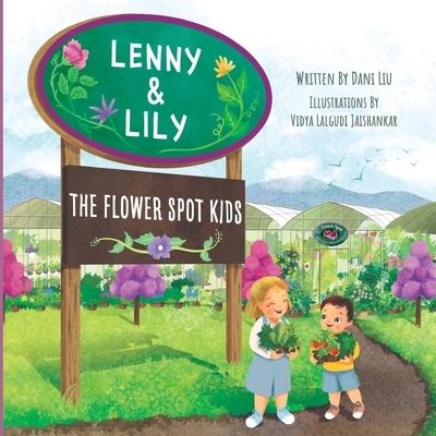 Cover for Dani Liu · Lenny &amp; Lily The Flower Spot Kids (Paperback Book) (2022)