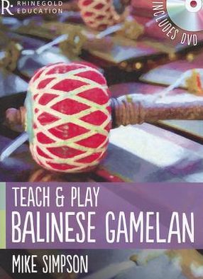 Cover for Mike Simpson · Mike Simpson: Teach and Play Balinese Gamelan (MISC) (2012)